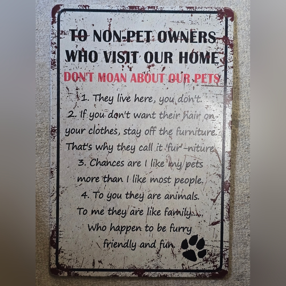 Humorous Pet Owner Metal Sign
